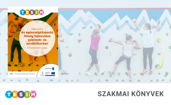 37 Az egészségközpontú fittség fejlesztése gyermek- és serdülőkorban