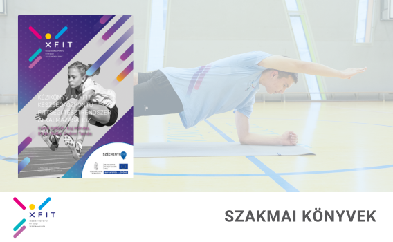 Kézikönyv az XFIT készségközpontú fittségi tesztrendszer alkalmazásához