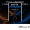 Adaptív sportpedagógia – Oktatás és fejlesztés az ökológiai dinamika jegyében